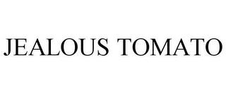 JEALOUS TOMATO trademark