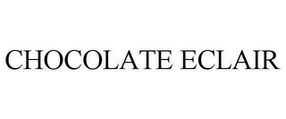 CHOCOLATE ECLAIR trademark