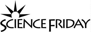 SCIENCE FRIDAY trademark