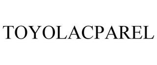 TOYOLACPAREL trademark