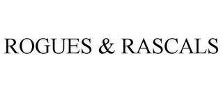 ROGUES & RASCALS trademark