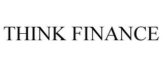 THINK FINANCE trademark