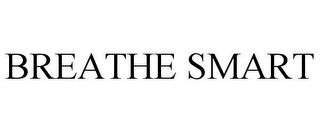 BREATHE SMART trademark