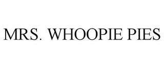 MRS. WHOOPIE PIES trademark