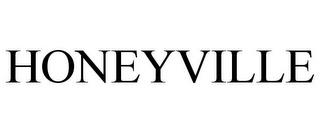 HONEYVILLE trademark