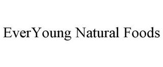 EVERYOUNG NATURAL FOODS trademark