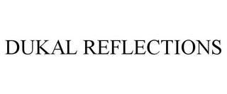 DUKAL REFLECTIONS trademark