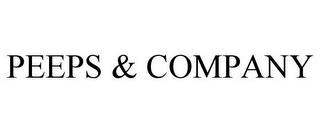 PEEPS & COMPANY trademark