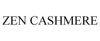 ZEN CASHMERE trademark