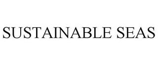 SUSTAINABLE SEAS trademark