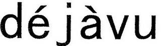 DÉ JÀVU trademark