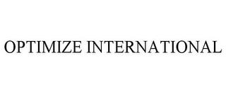 OPTIMIZE INTERNATIONAL trademark