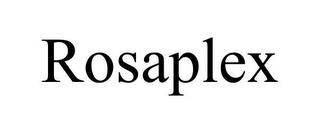 ROSAPLEX trademark