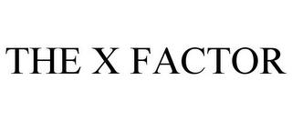 THE X FACTOR trademark