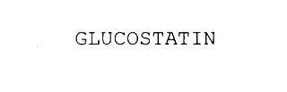 GLUCOSTATIN trademark