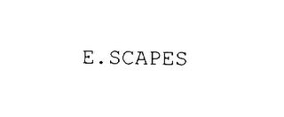 E.SCAPES trademark