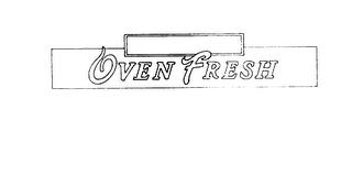 OVEN FRESH trademark