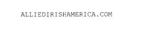 ALLIEDIRISHAMERICA.COM trademark