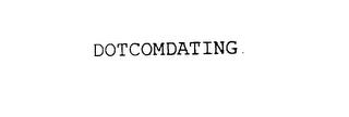 DOTCOMDATING trademark