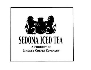 SEDONA ICED TEA A PRODUCT OF LINDSEY COFFEE COMPANY trademark