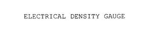 ELECTRICAL DENSITY GAUGE trademark