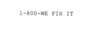 1-800-WE FIX IT trademark