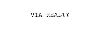 VIA REALTY trademark