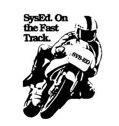 SYSED. ON THE FAST TRACK. trademark