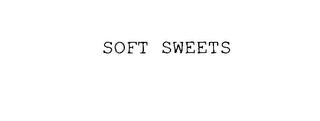 SOFT SWEETS trademark