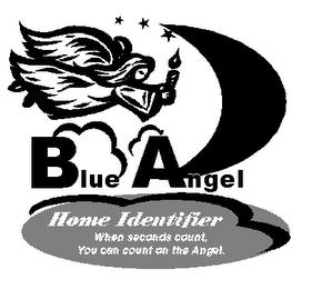 BLUE ANGEL HOME IDENTIFIER WHEN SECONDSCOUNT, YOU CAN COUNT ON THE ANGEL. trademark