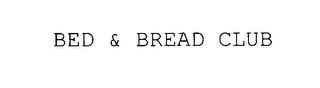 BED & BREAD CLUB trademark