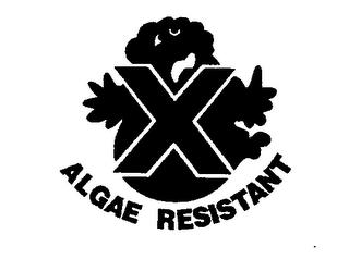 X ALGAE RESISTANT trademark