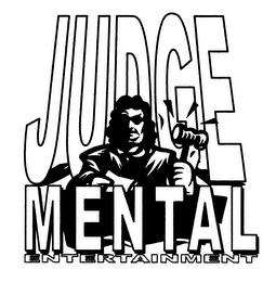 JUDGE MENTAL ENTERTAINMENT trademark