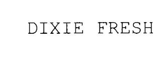 DIXIE FRESH trademark