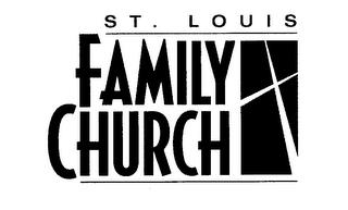 ST. LOUIS FAMILY CHURCH trademark