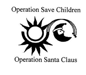 OPERATION SAVE CHILDREN OPERATION SANTA CLAUS trademark