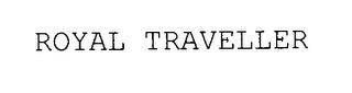 ROYAL TRAVELLER trademark