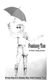 FANTASY TAN AIR BRUSH TANNING SYSTEM EVERY DAY IS A SUNNY DAY WITH FANTASY TAN trademark