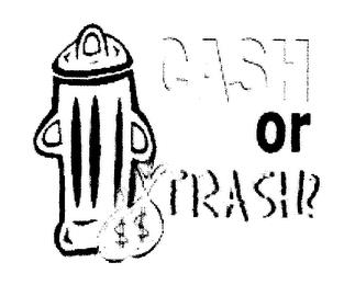 CASH OR TRASH? trademark