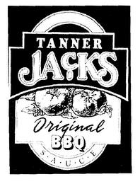 TANNER JACKS ORIGINAL BBQ SAUCE trademark