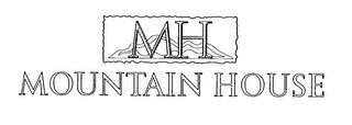 MH MOUNTAIN HOUSE trademark