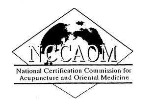 NCCAOM NATIONAL CERTIFICATION COMMISSION FOR ACUPUNCTURE AND ORIENTAL MEDICINE trademark