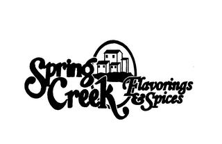 SPRING CREEK FLAVORINGS & SPICES trademark