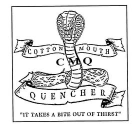 CMQ COTTON MOUTH QUENCHER "IT TAKES A BITE OUT OF THIRST" trademark