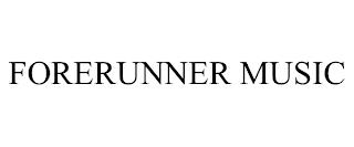 FORERUNNER MUSIC trademark