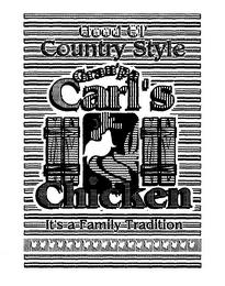 GOOD OL' COUNTRY STYLE GRAN'PA CARL'S CHICKEN IT'S A FAMILY TRADITION trademark