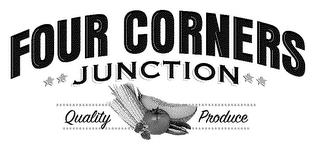 FOUR CORNERS JUNCTION QUALITY PRODUCE trademark