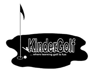 KINDERGOLF...WHERE LEARNING GOLF IS FUN trademark