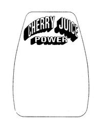 CHERRY JUICE POWER trademark