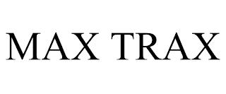 MAX TRAX trademark